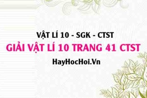 Giải Vật lí 10 trang 41 Chân trời sáng tạo SGK